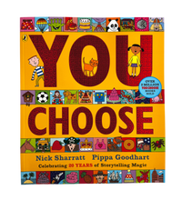 Load image into Gallery viewer, YOU CHOOSE by Nick Sharratt and Pippa Goodhart
