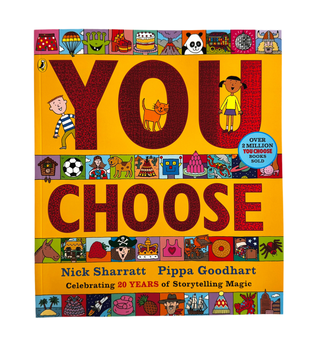 YOU CHOOSE by Nick Sharratt and Pippa Goodhart