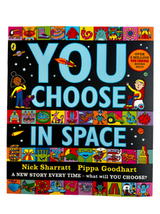 YOU CHOOSE by Nick Sharratt and Pippa Goodhart